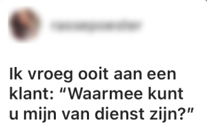 Deze ongemakkelijke momenten met klanten houden je 's avonds wel wakker